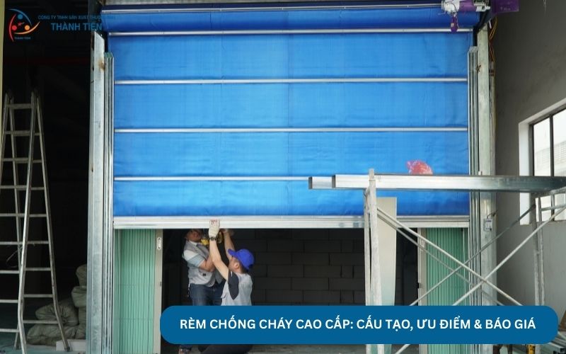Rèm Chống Cháy Cao Cấp: Cấu Tạo, Ưu Điểm & Báo Giá 2025